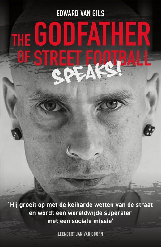 Leendert Jan van Doorn - Edward van Gils. The Godfather of Street Football Speaks!