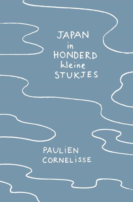 Paulien Cornelisse - Japan in honderd kleine stukjes