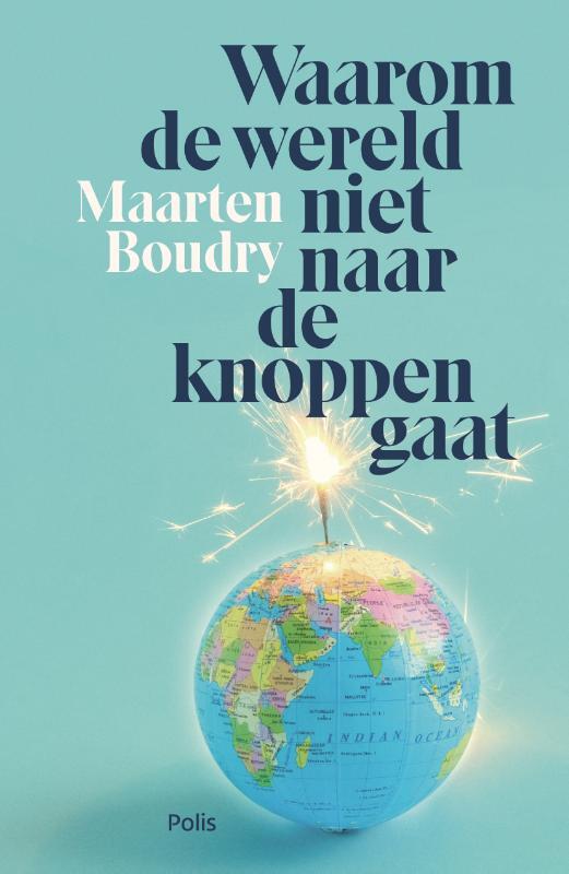 Maarten Boudry - Waarom de wereld niet naar de knoppen gaat