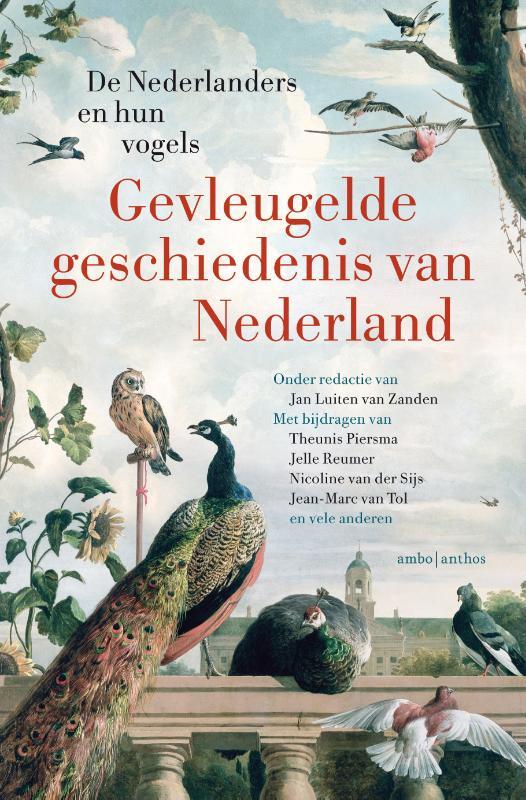 Jan Luiten van Zanden - De gevleugelde geschiedenis van Nederland