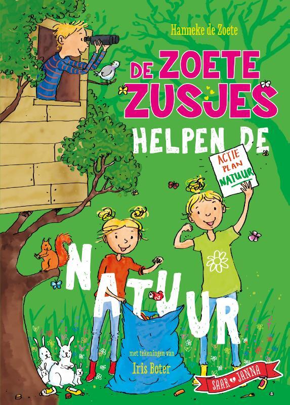 Hanneke de Zoete - De zoete zusjes helpen de natuur