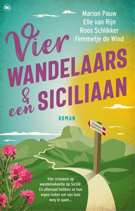 Marion Pauw, Elle van Rijn, Roos Schlikker, Femmetje de Wind - Vier wandelaars en een Siciliaan