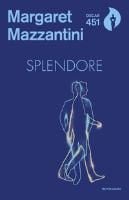 Margaret Mazzantini - Splendore